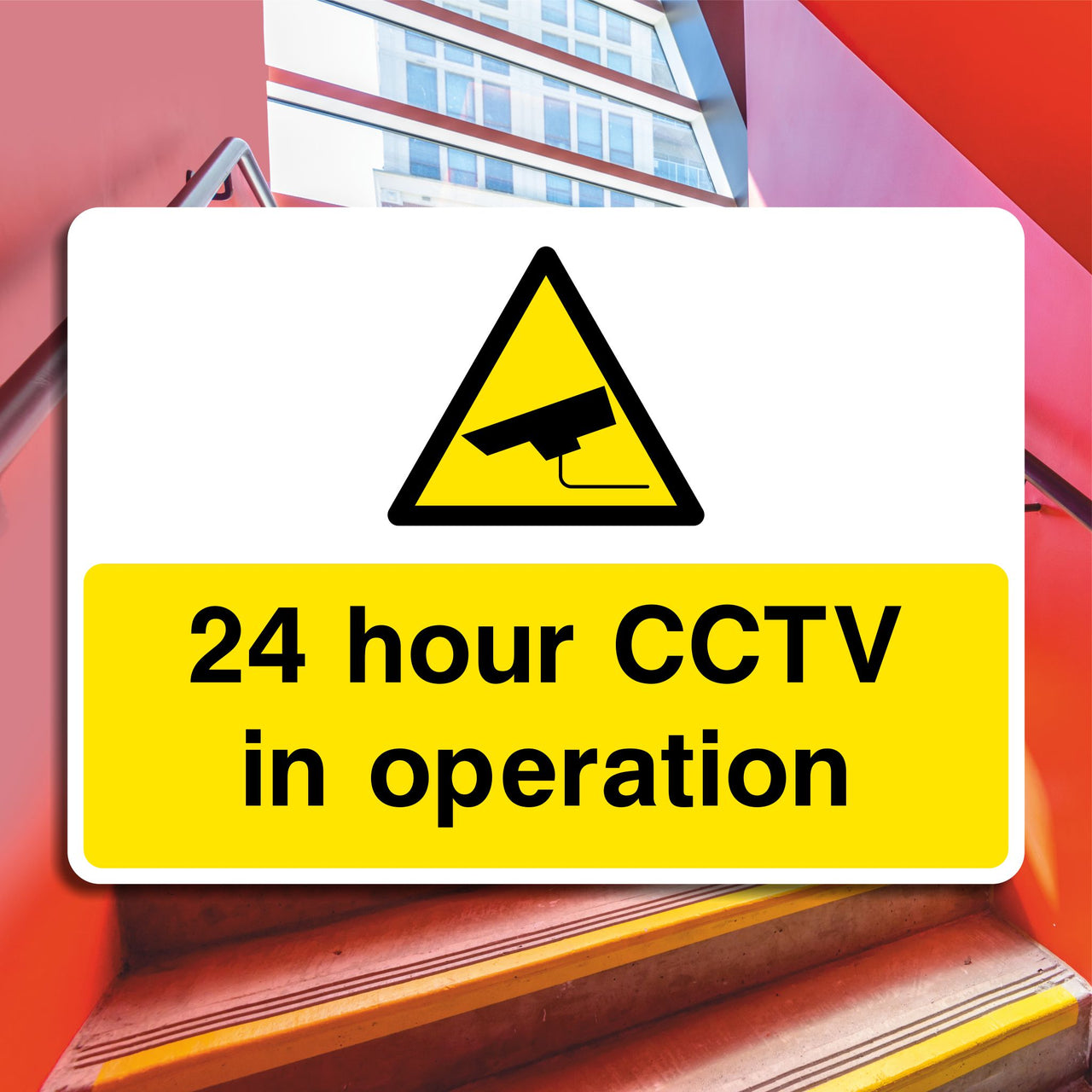 24 Hour CCTV In Operation Sign
