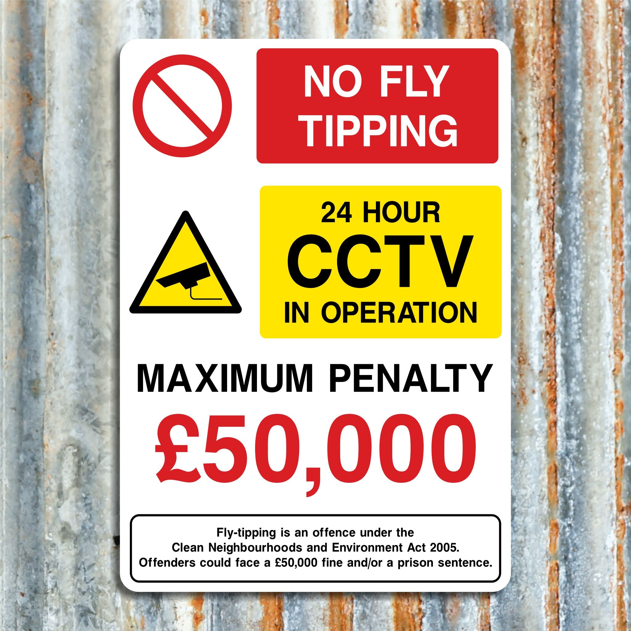 No Fly Tipping 24 Hour CCTV In Operation Maximum Penalty £50,000 Sign
