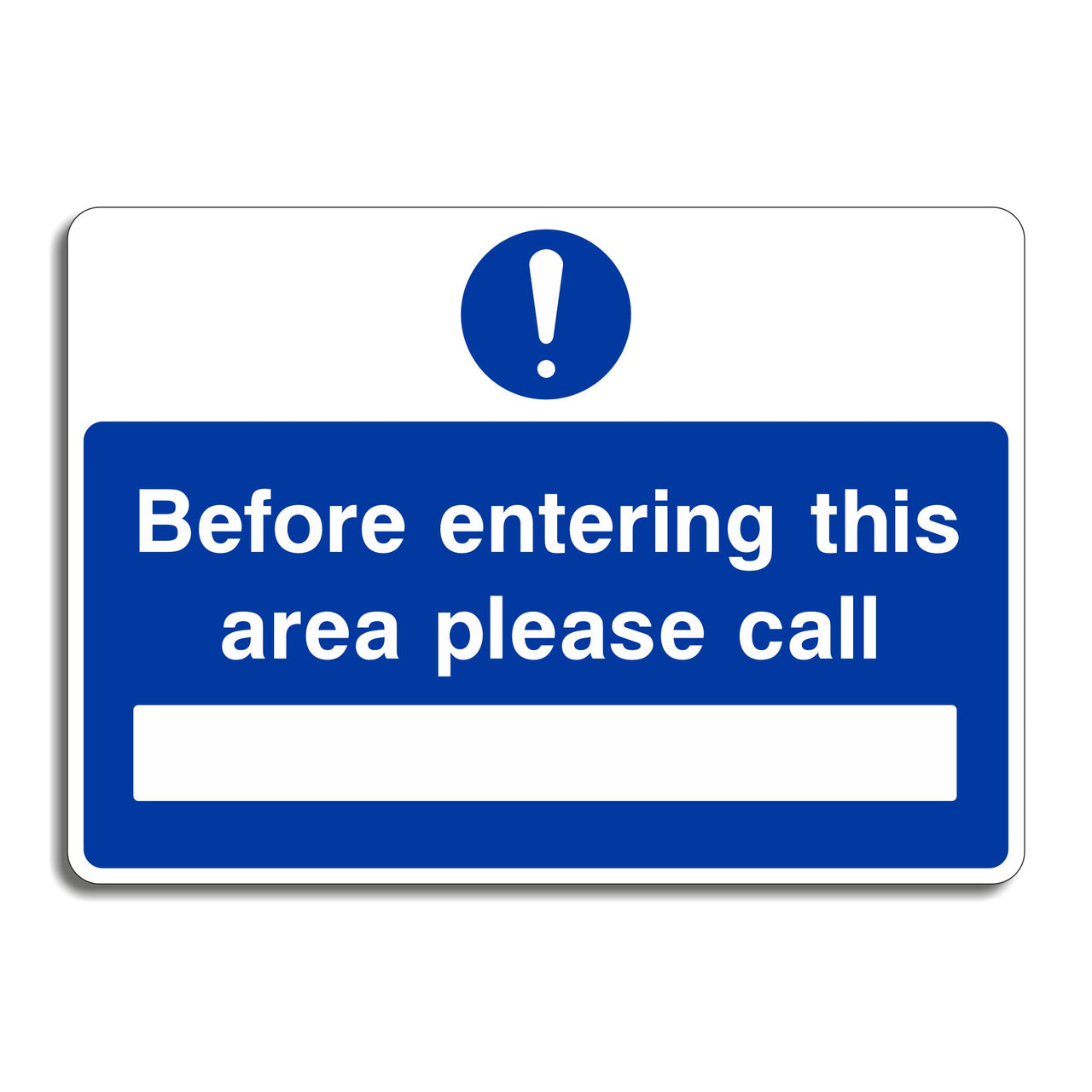 Before Entering This Area Please Call Sign