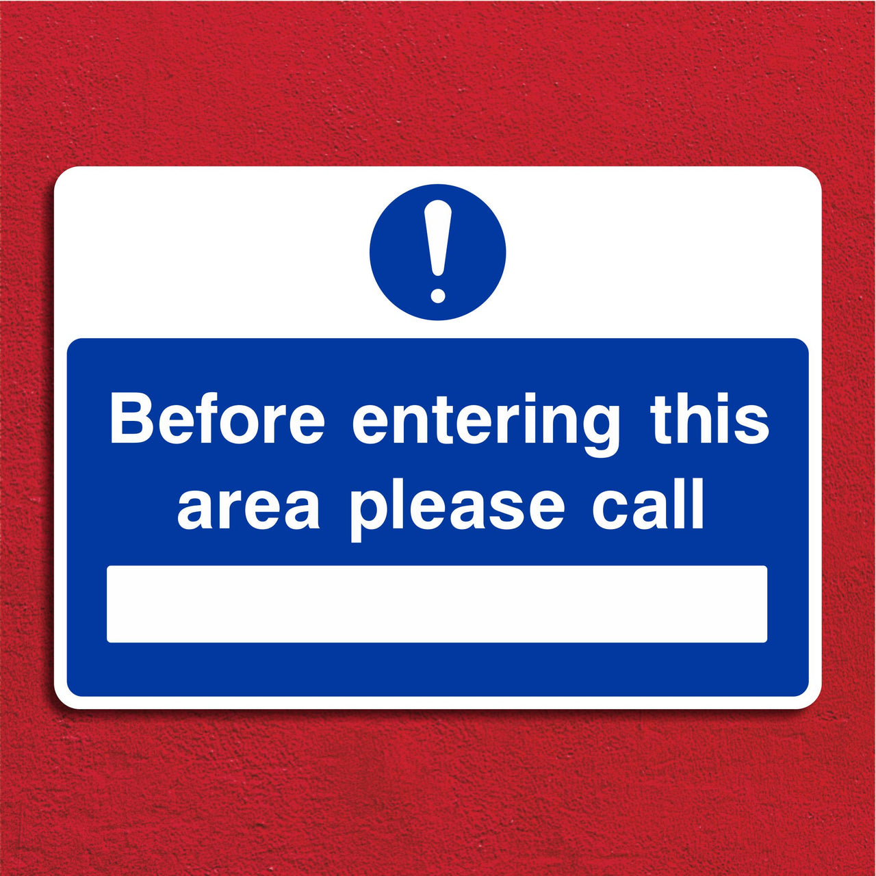 Before Entering This Area Please Call Sign