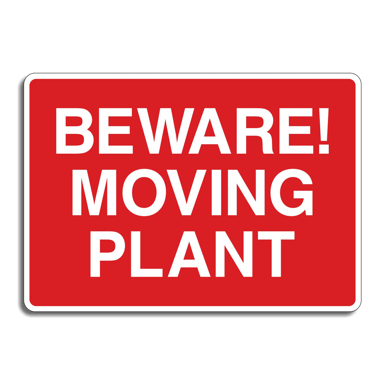 Beware Moving Plant Sign