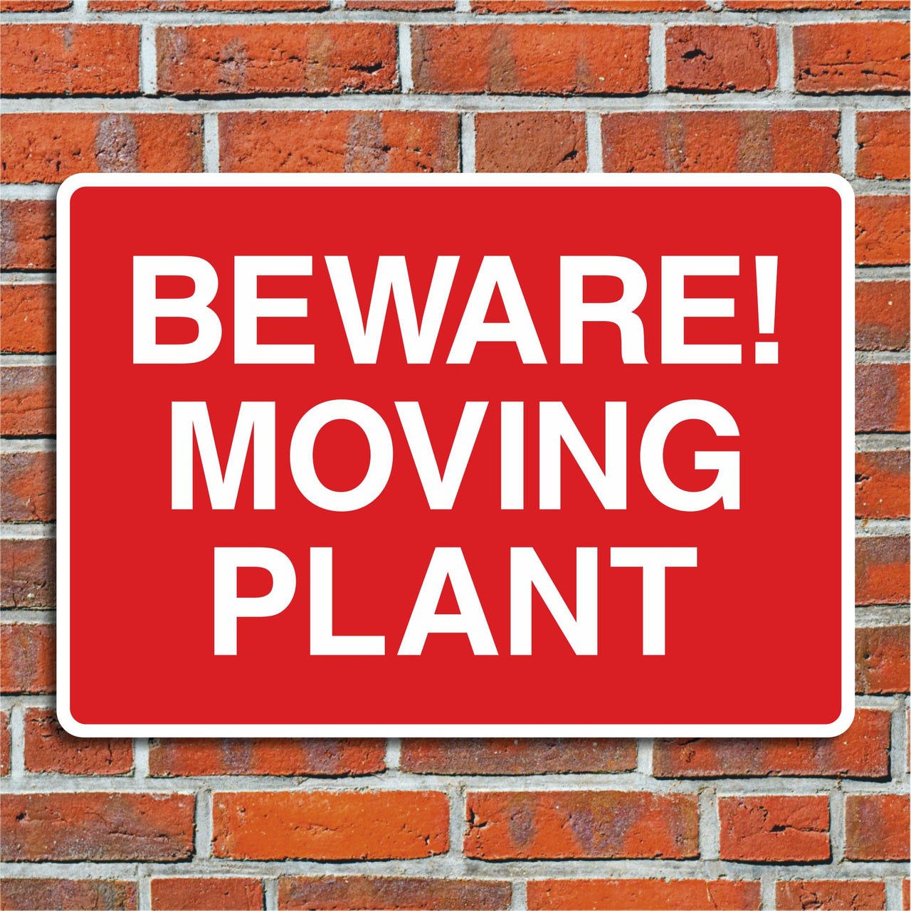 Beware Moving Plant Sign