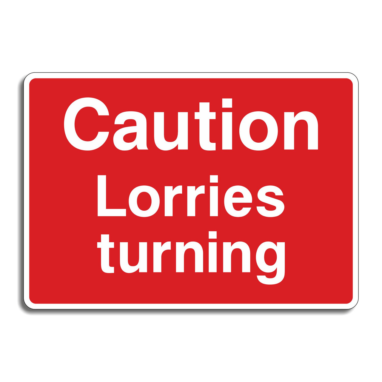 Caution Lorries Turning Sign