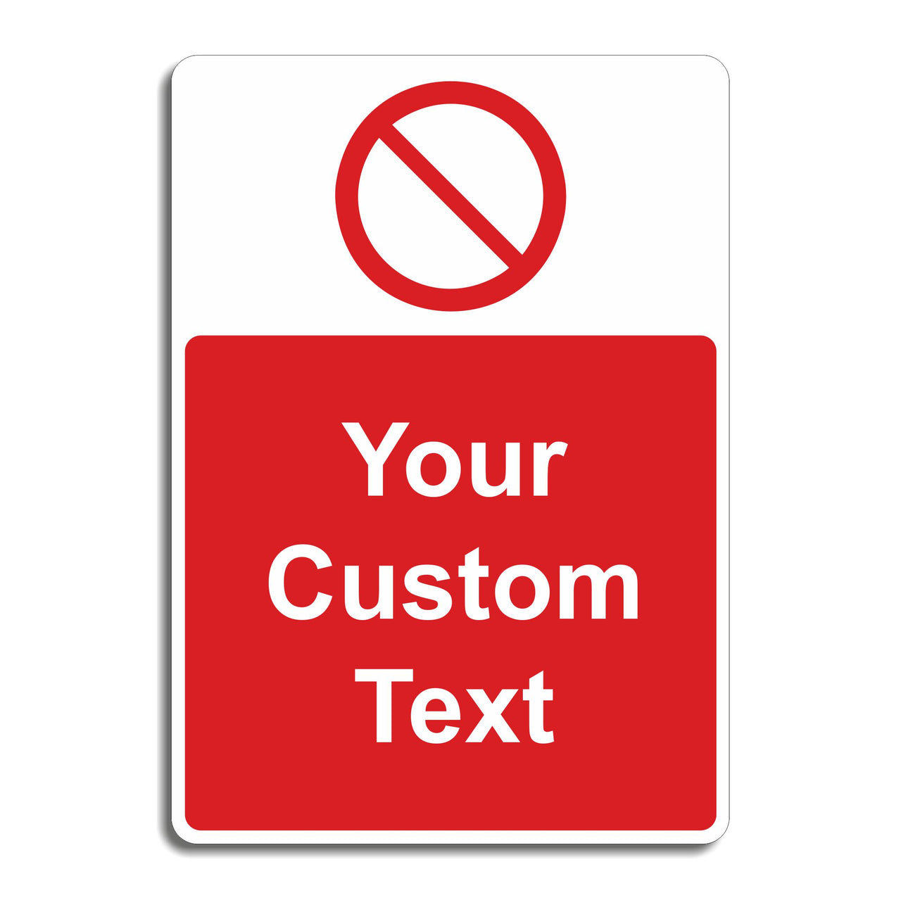 Custom Prohibition Sign - Add Your Own Text