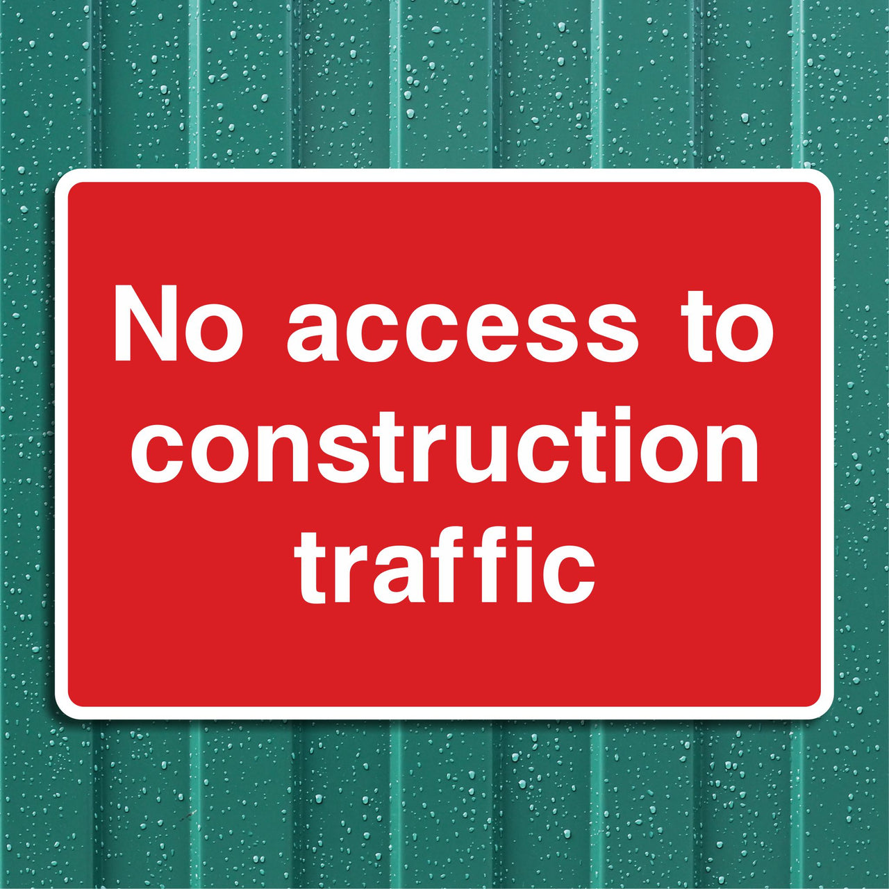 No Access to Construction Traffic Signs
