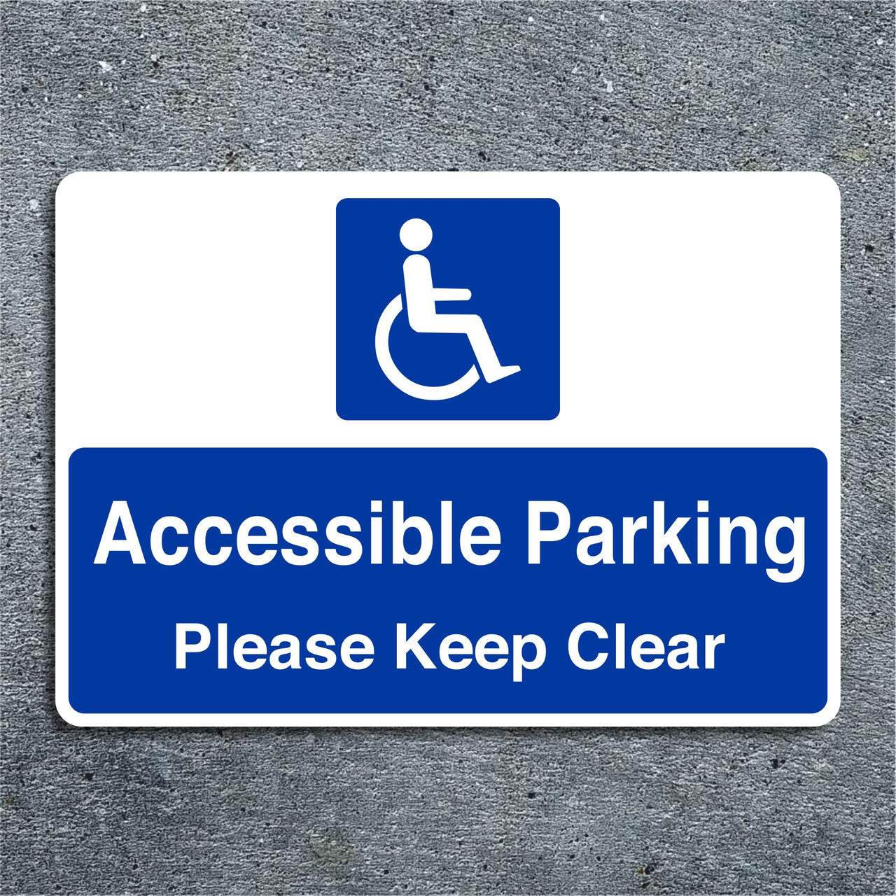 Accessible Parking Please Keep Clear Sign
