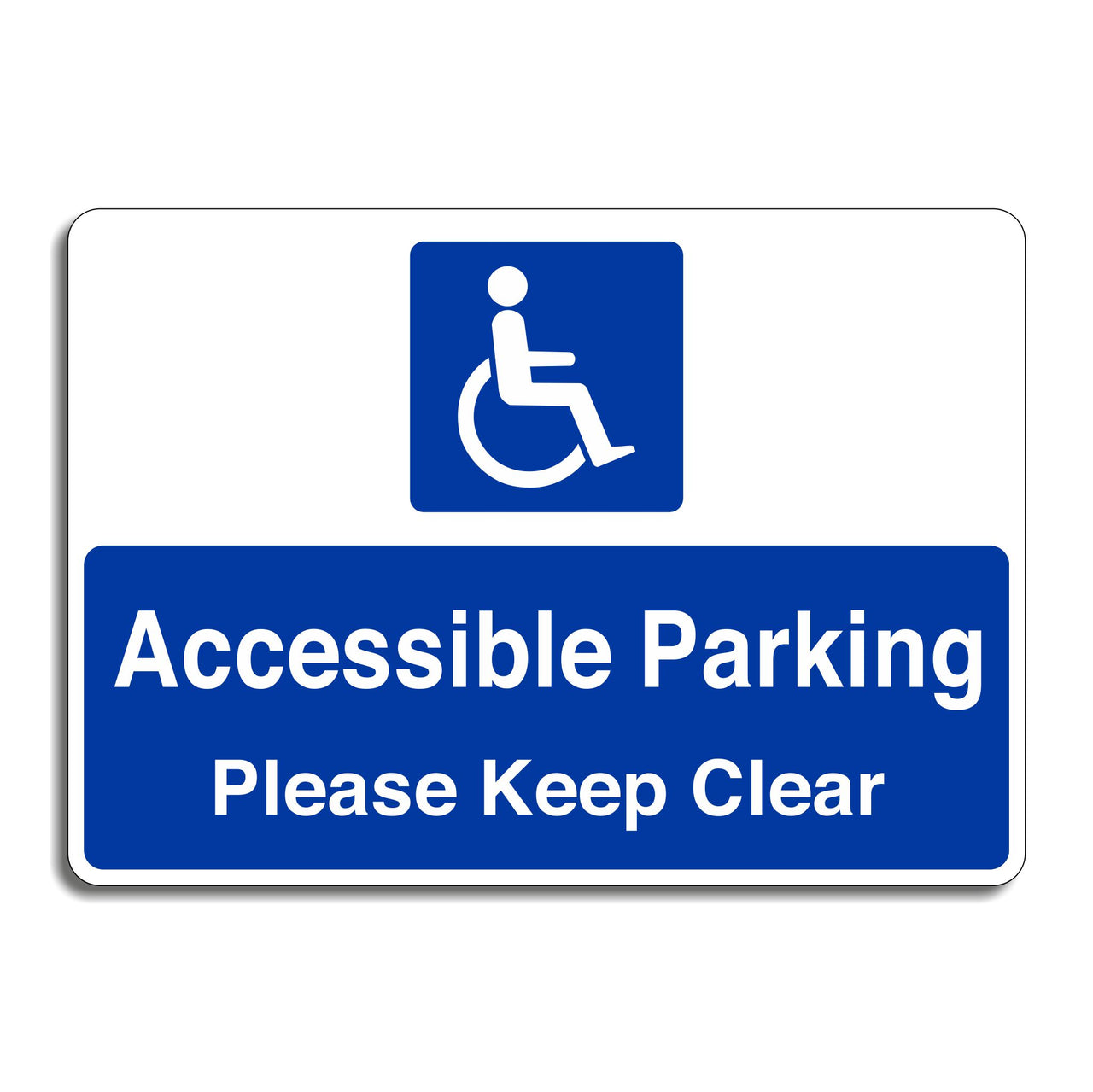 Accessible Parking Please Keep Clear Sign