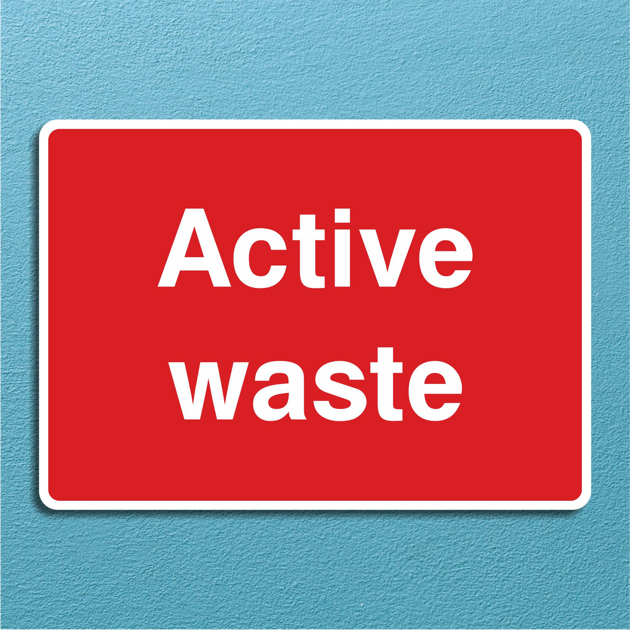 Active Waste Signs