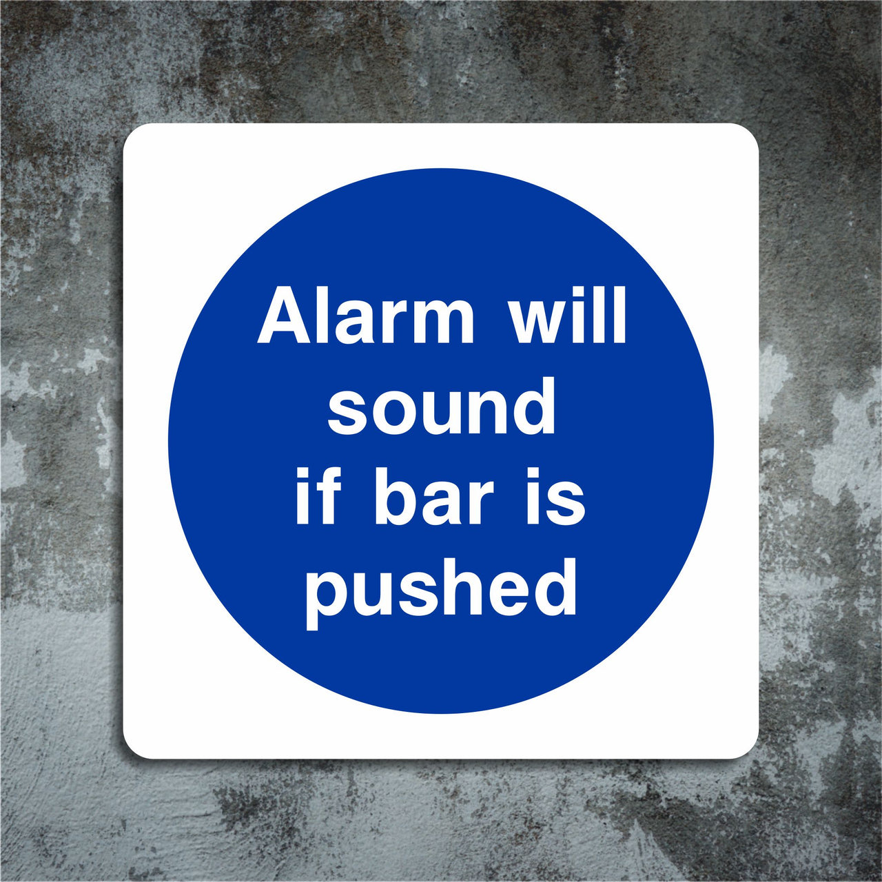 Alarm Will Sound If Bar Is Pushed Sign