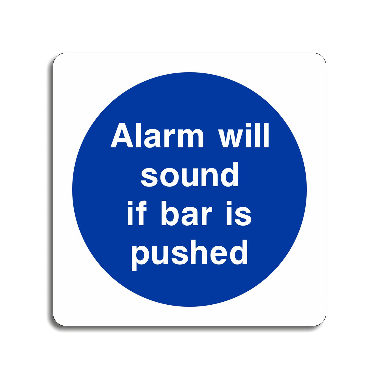 Alarm Will Sound If Bar Is Pushed Sign