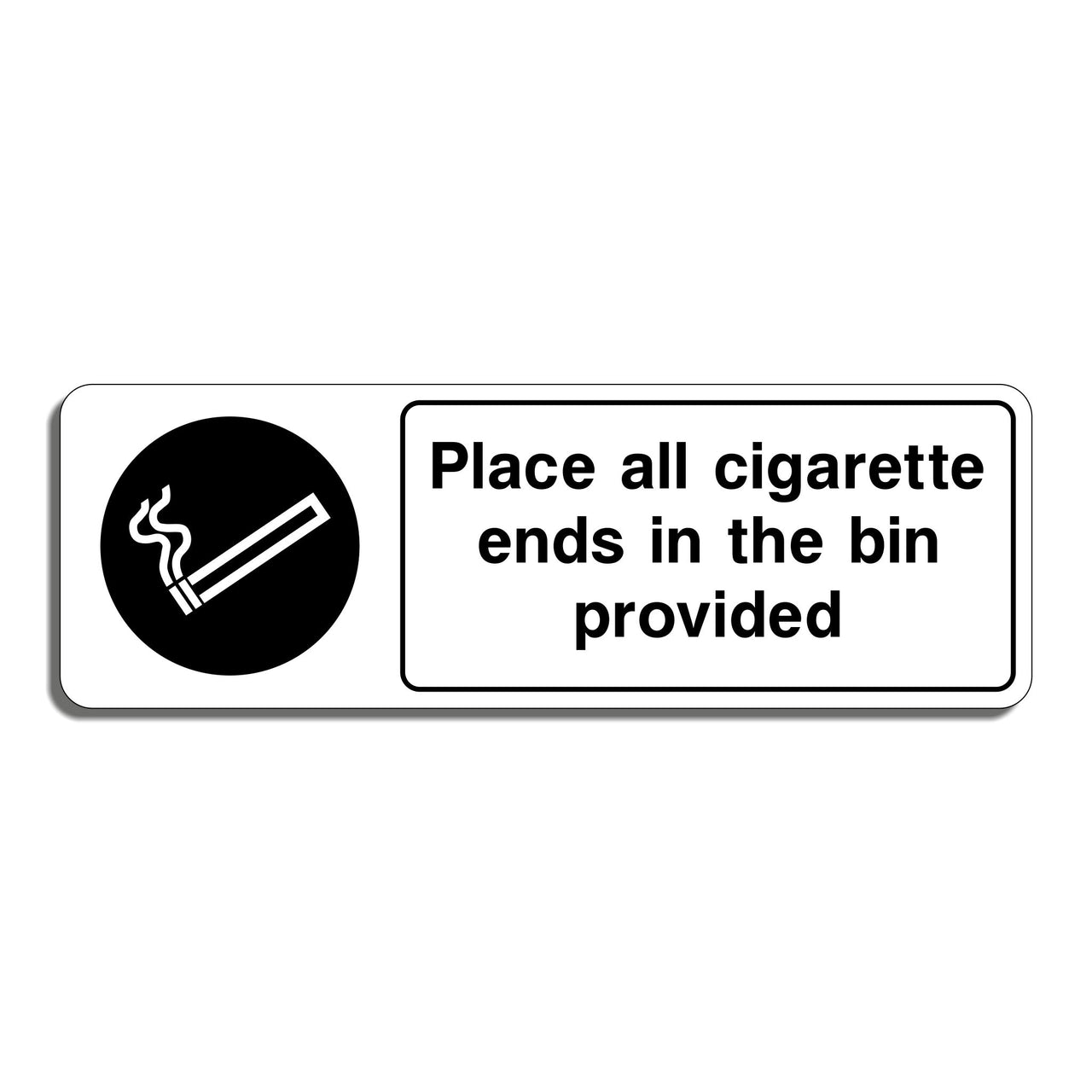 Place All Cigarette Ends In The Bin Provided Sign