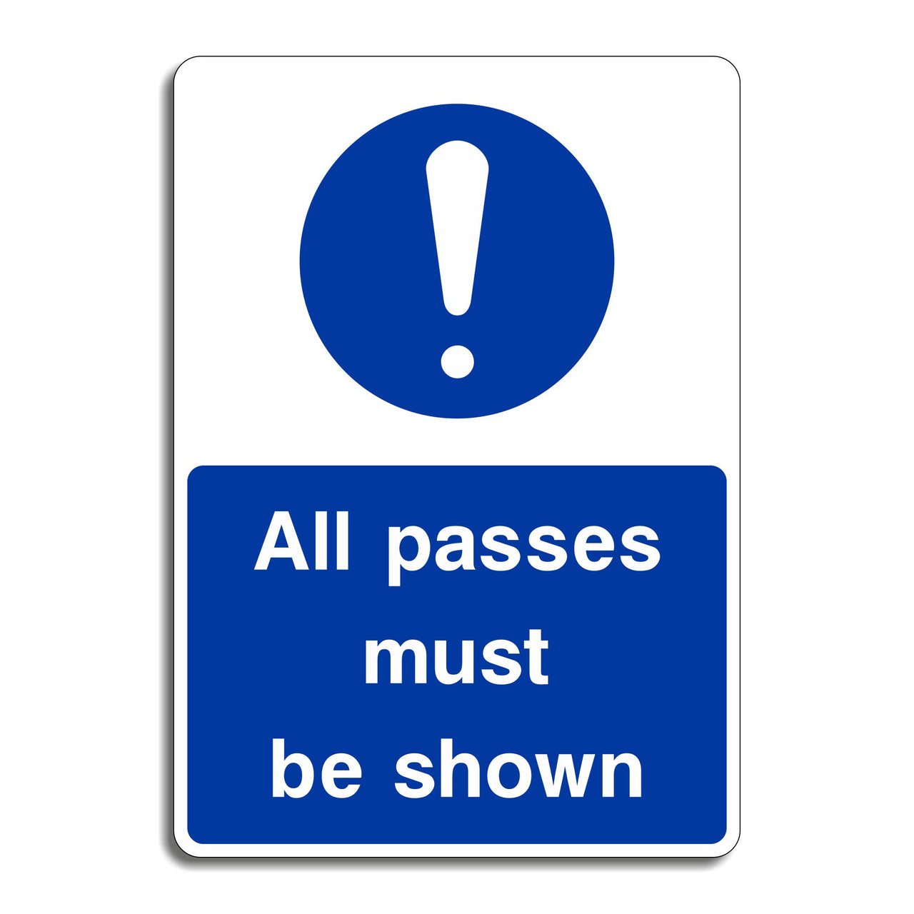 All Passes Must Be Shown Sign