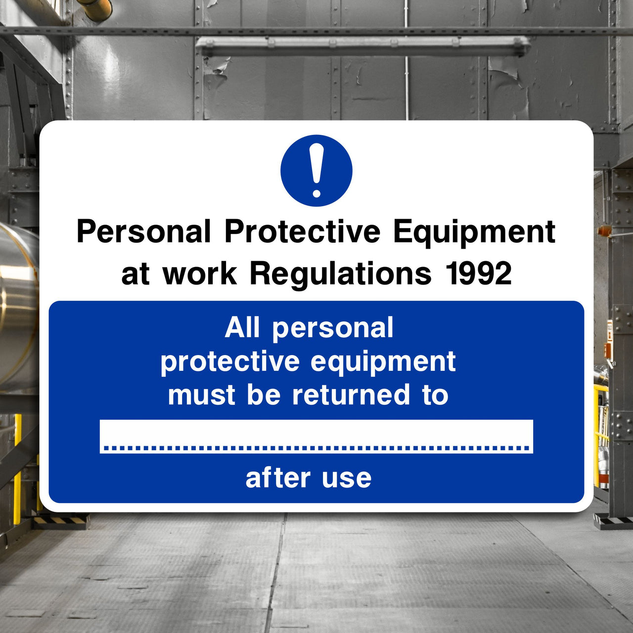 Personal Protective Equipment at Work Regulations 1992 All Personal Protective Equipment Must Be Returned Sign