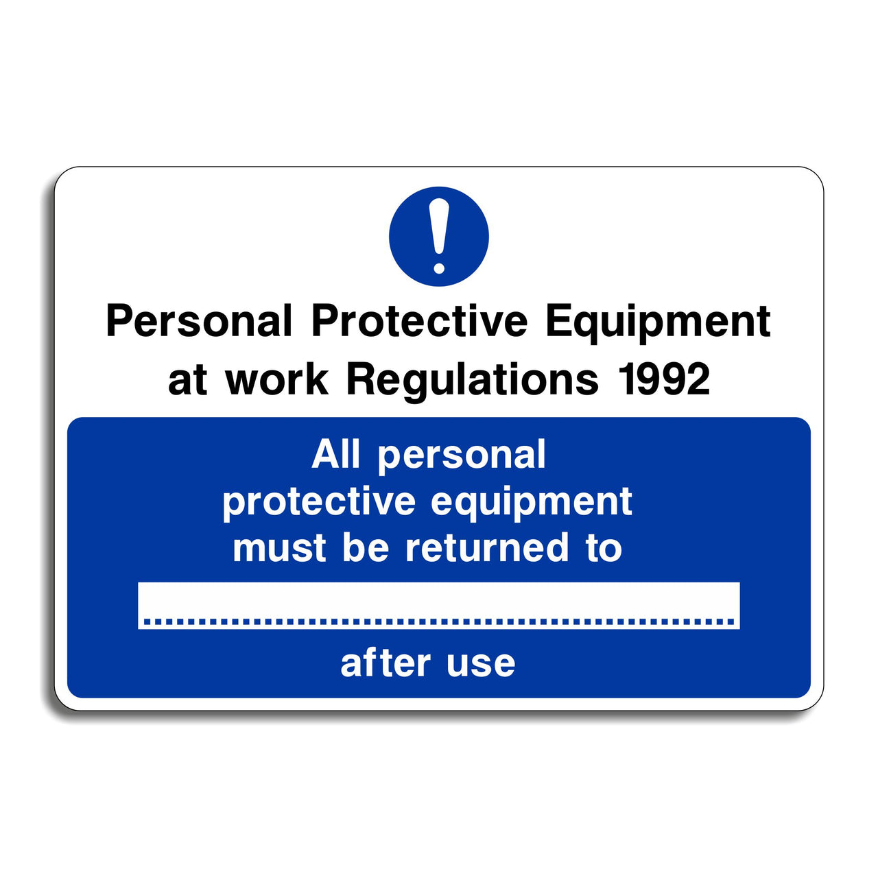 Personal Protective Equipment at Work Regulations 1992 All Personal Protective Equipment Must Be Returned Sign