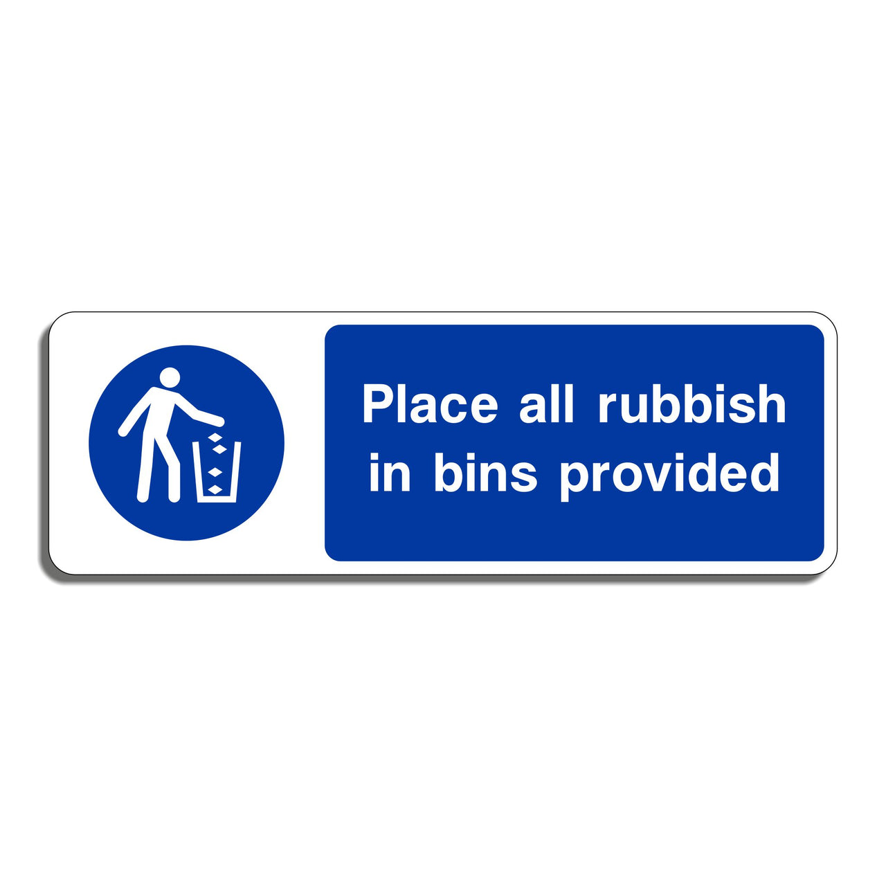 Place All Rubbish In Bins Provided Sign