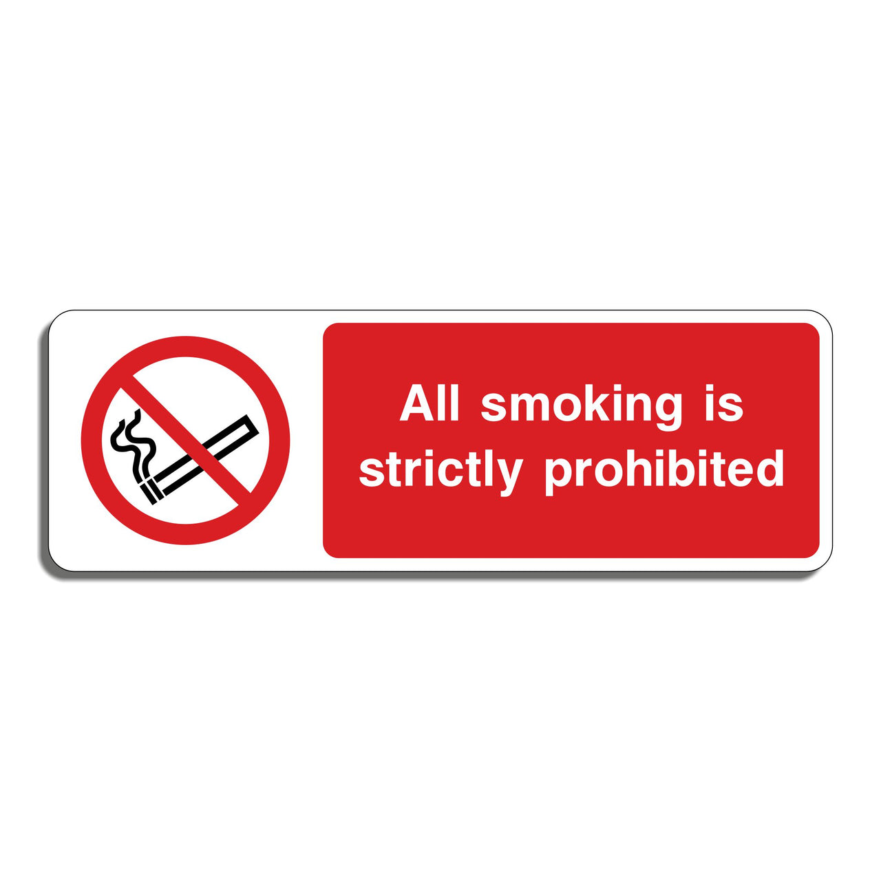 All Smoking Is Strictly Prohibited Sign