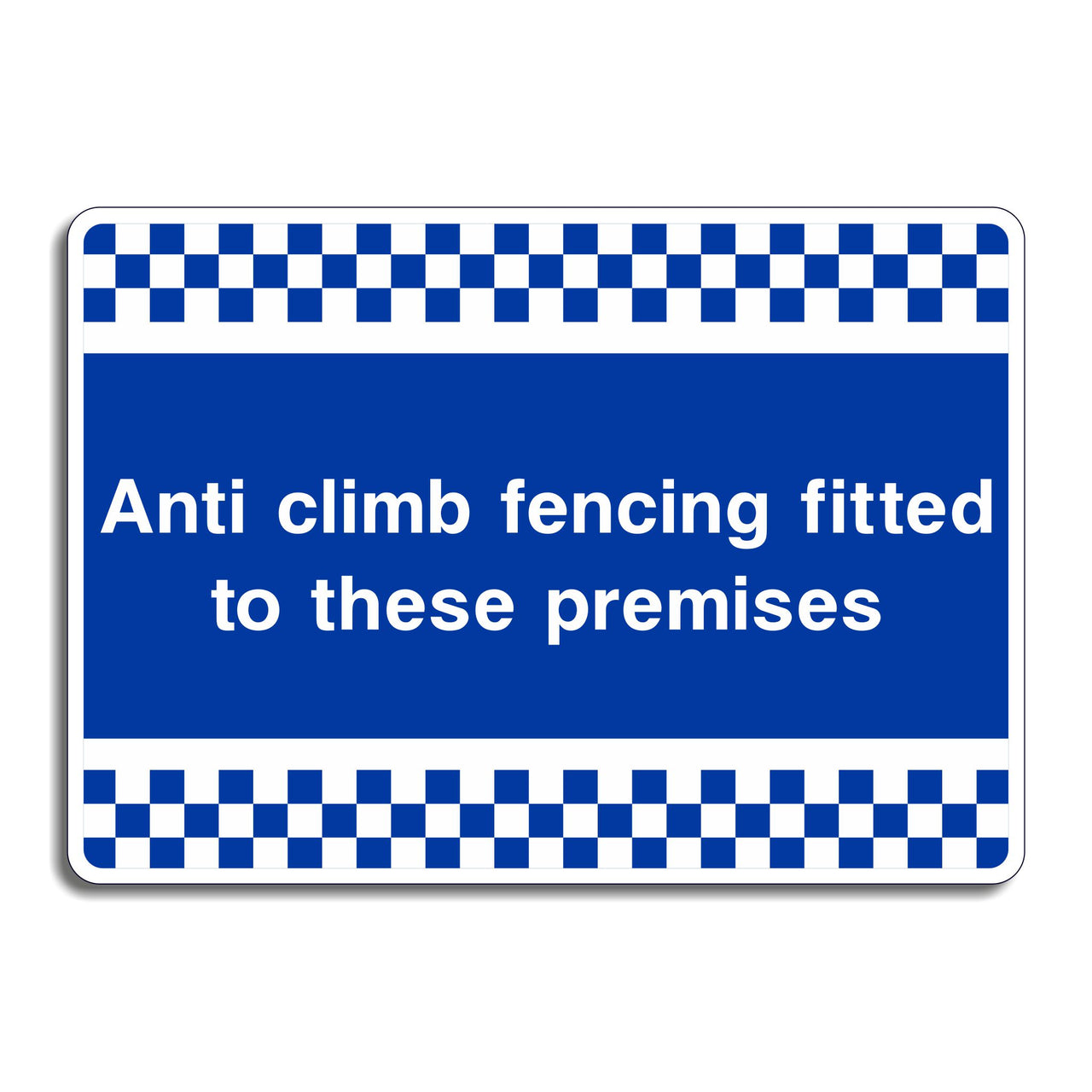 Anti Climb Fencing Fitted To These Premises Sign