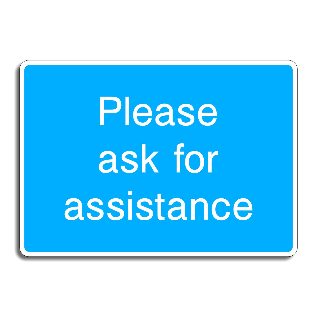 Please Ask for Assistance Sign