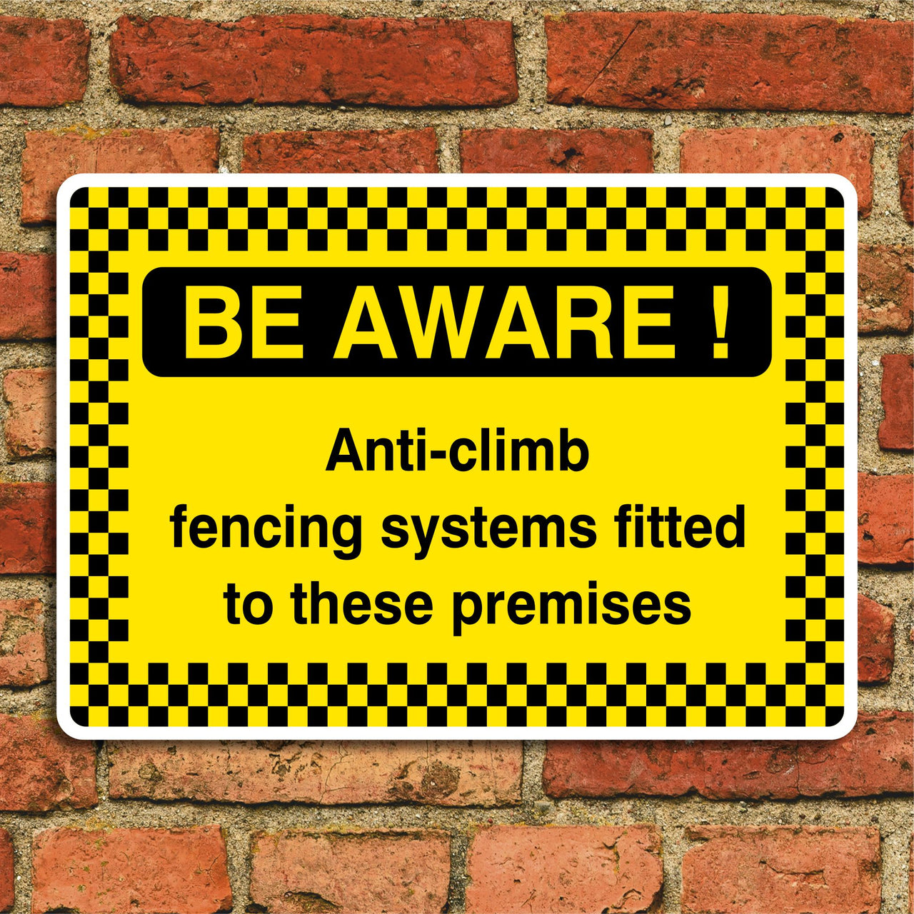 Be Aware! Anti Climb Fencing Systems Fitted To These Premises Sign