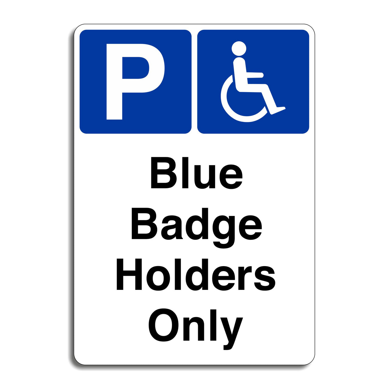 Blue Badge Holders Only Sign