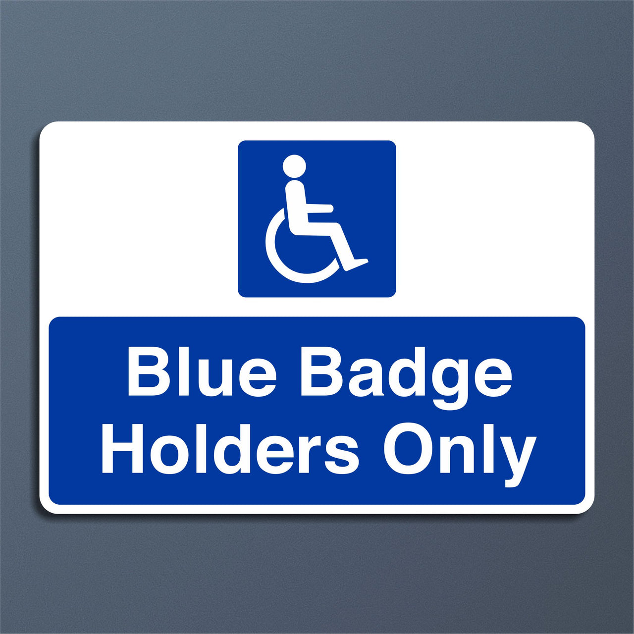 Blue Badge Holders Only Sign