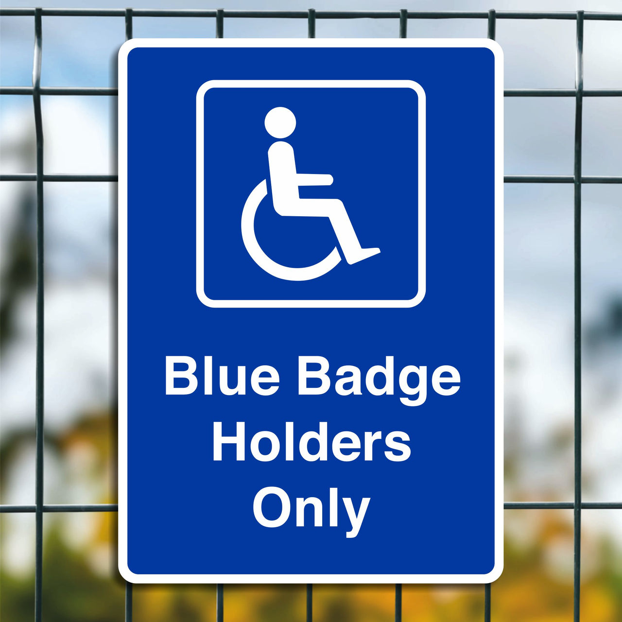 Blue Badge Holders Only Parking Sign