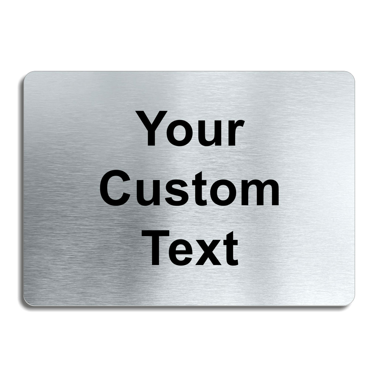 Custom Brushed Aluminium Sign