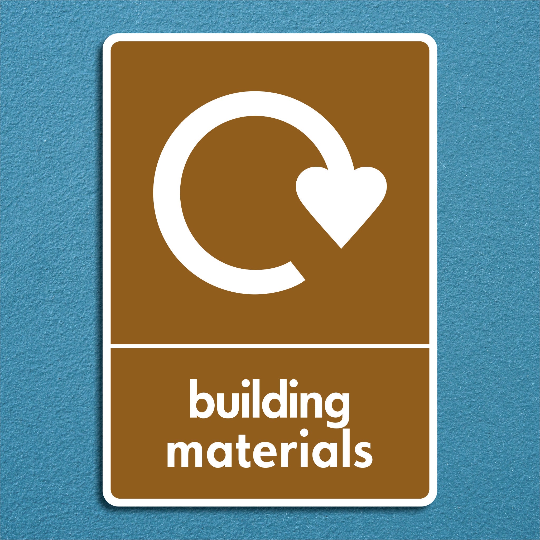 Matirels Sign Building Materials Recycling Sign