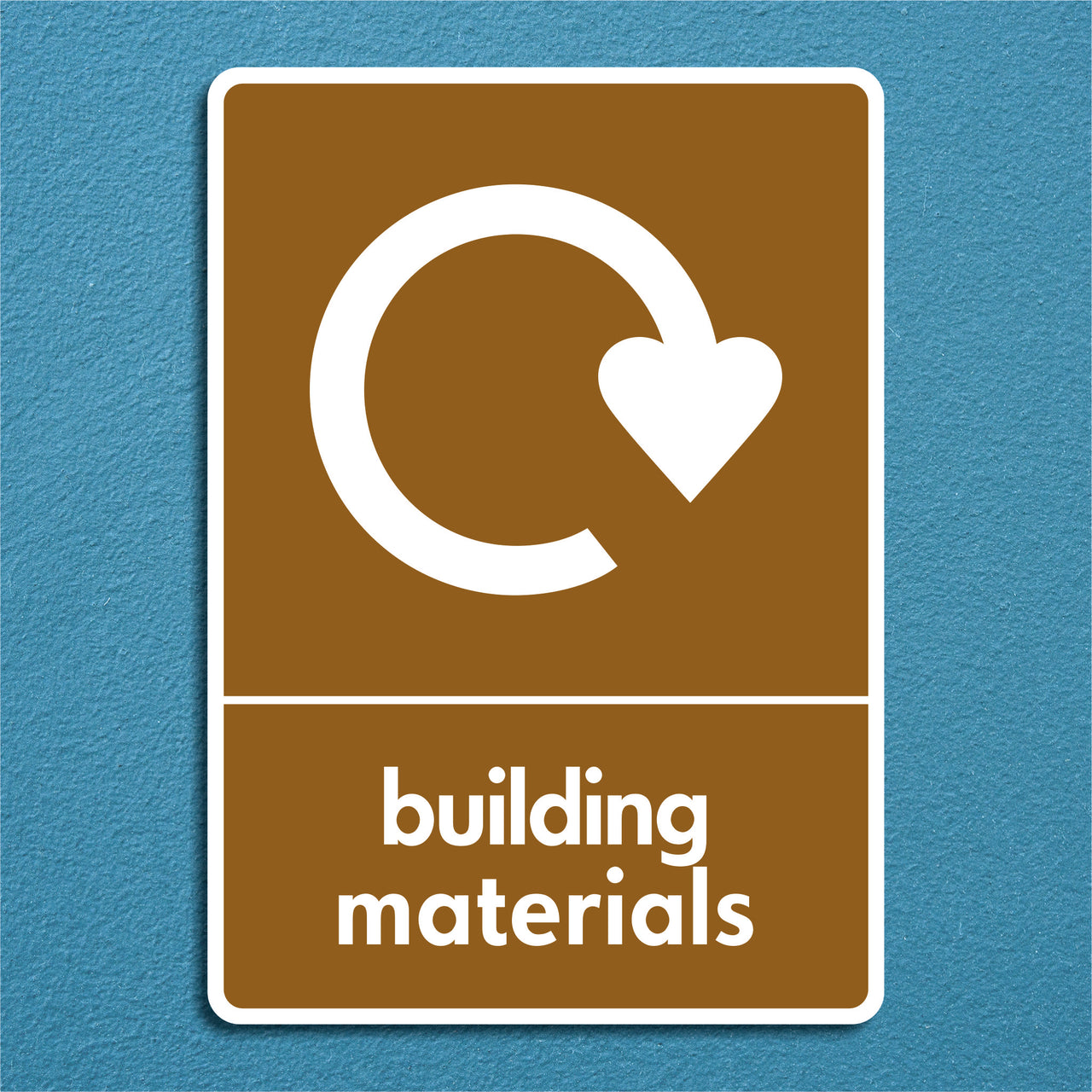Building Materials Recycling Sign