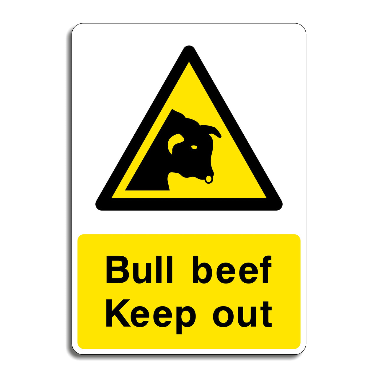 Bull Beef Keep Out Sign
