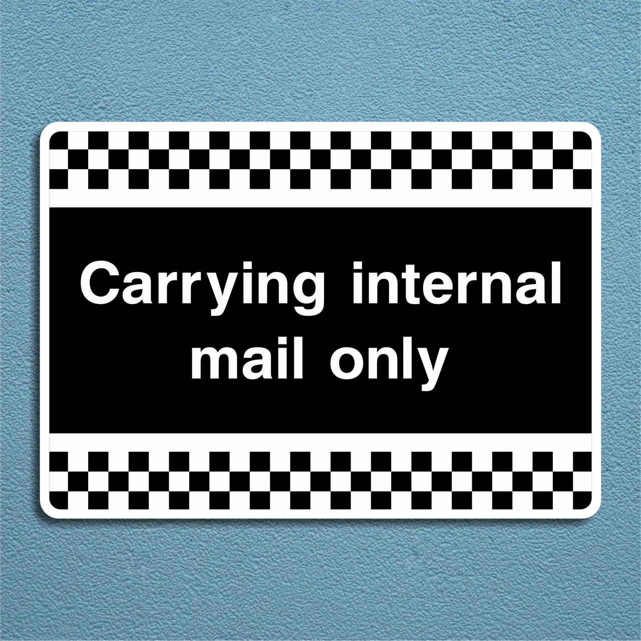 Carrying Internal Mail Only Sign