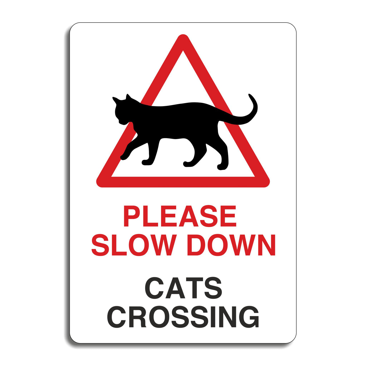 Please Slow Down Cats Crossing Sign