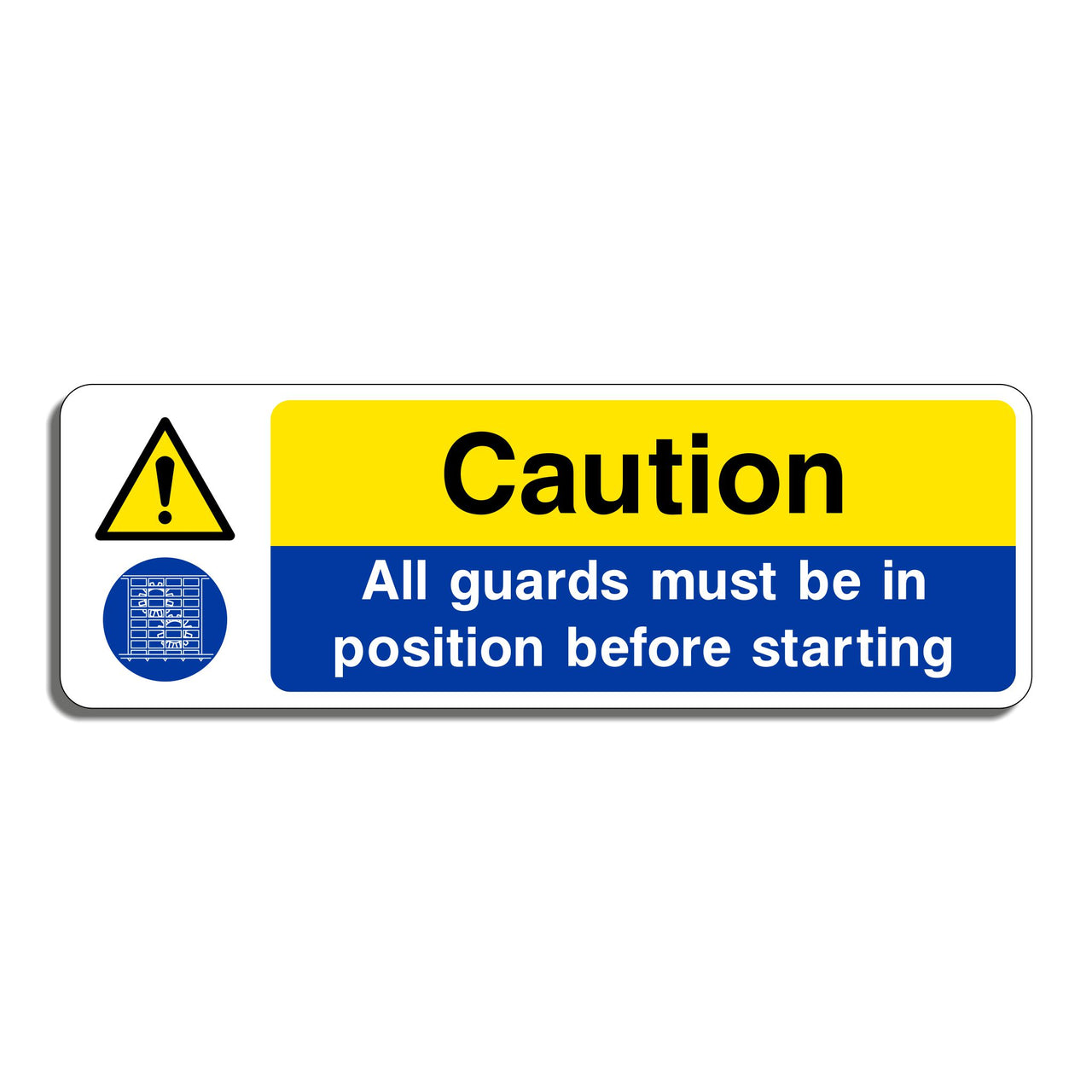 Caution All Guards Must Be In Position Before Starting Sign