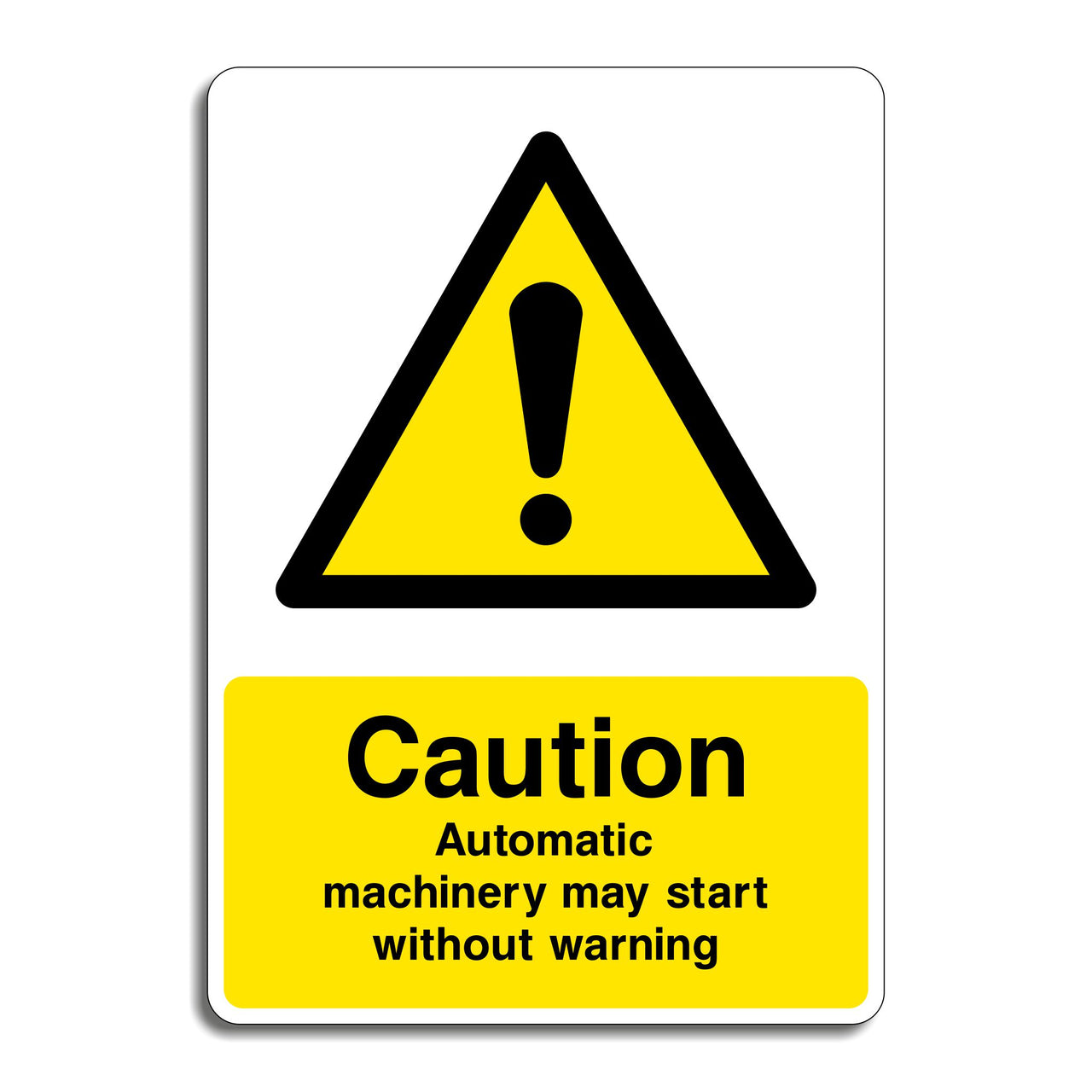 Caution Automatic Machinery May Start without Warning Sign