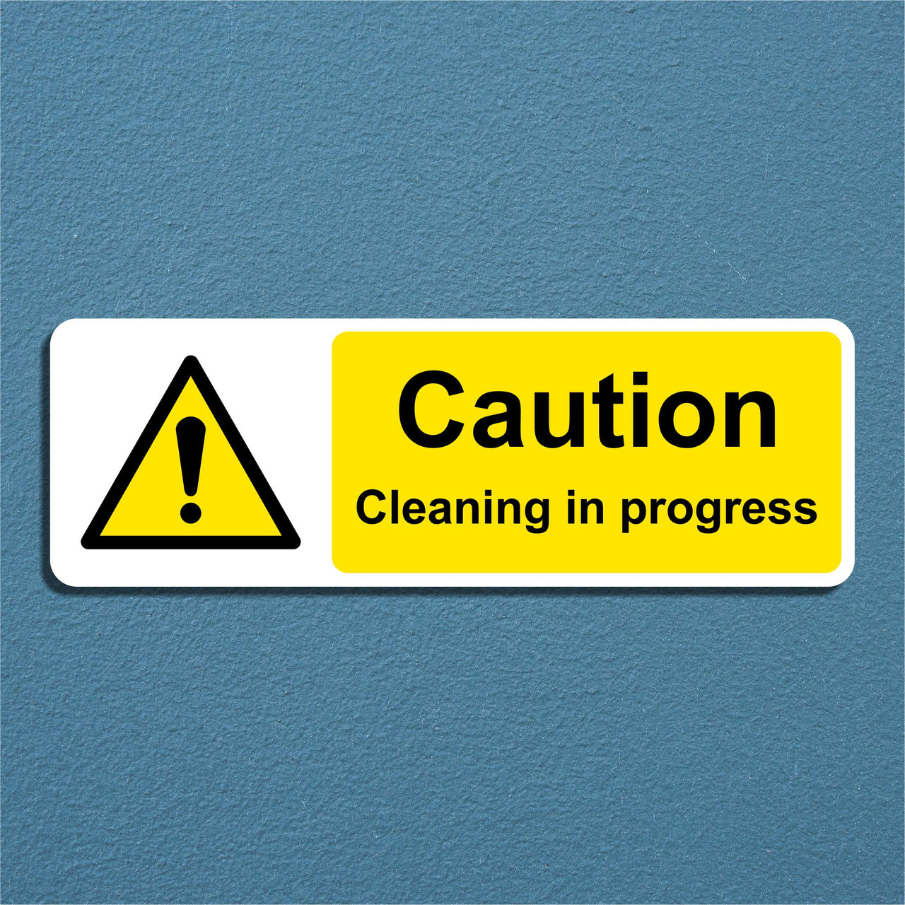 Caution Cleaning In Progress Sign