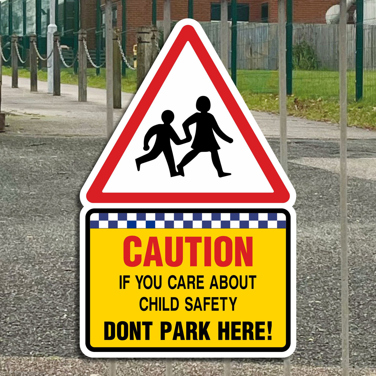 Caution If You Care About Child Safety Don't Park Here Sign