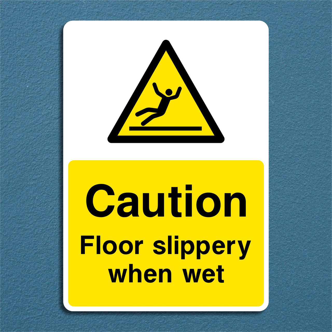 Caution Floor Slippery When Wet Sign