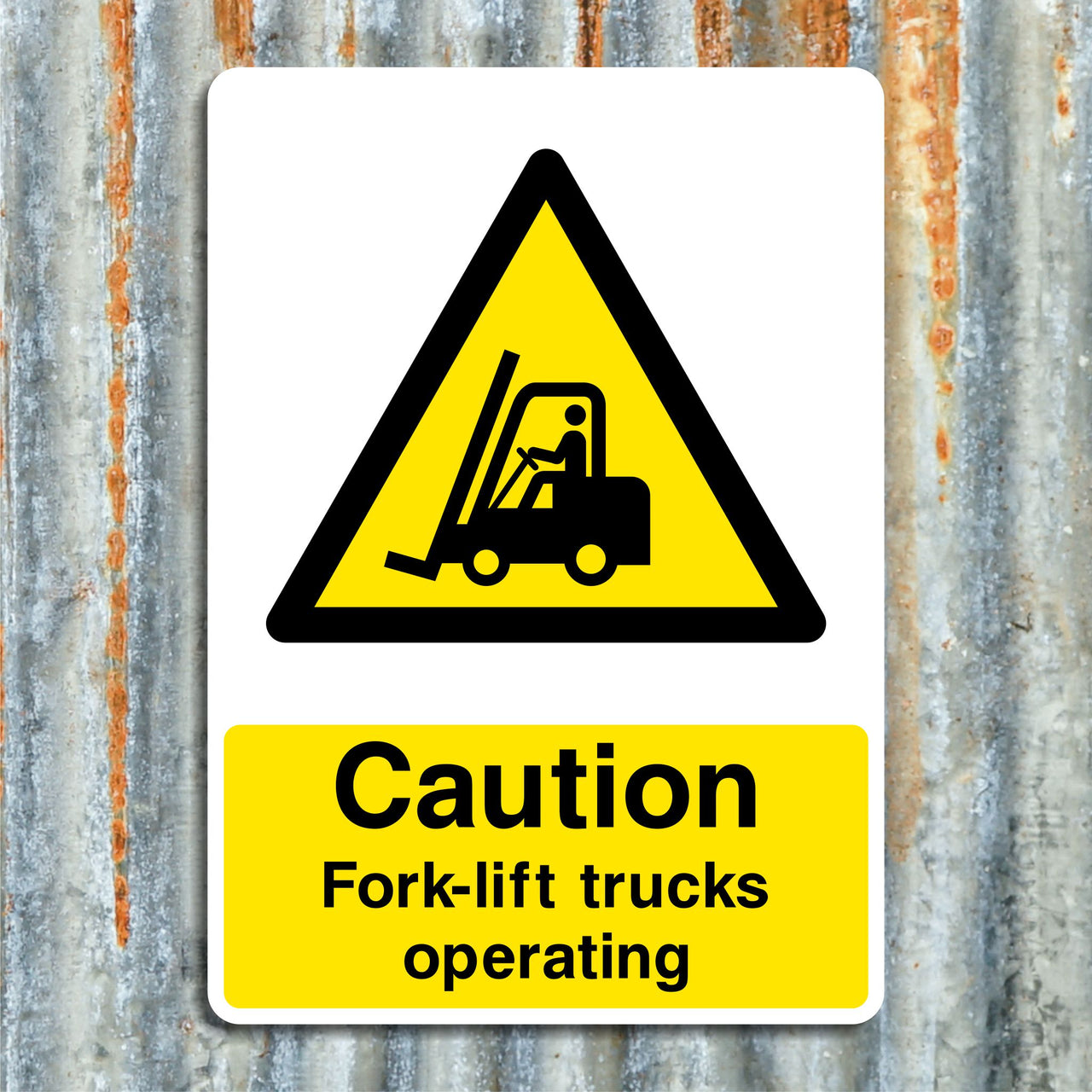 Caution Fork-Lift Trucks Operating Sign