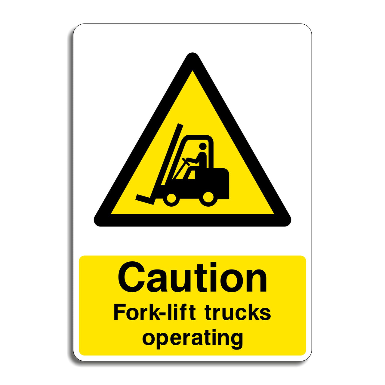Caution Fork-Lift Trucks Operating Sign