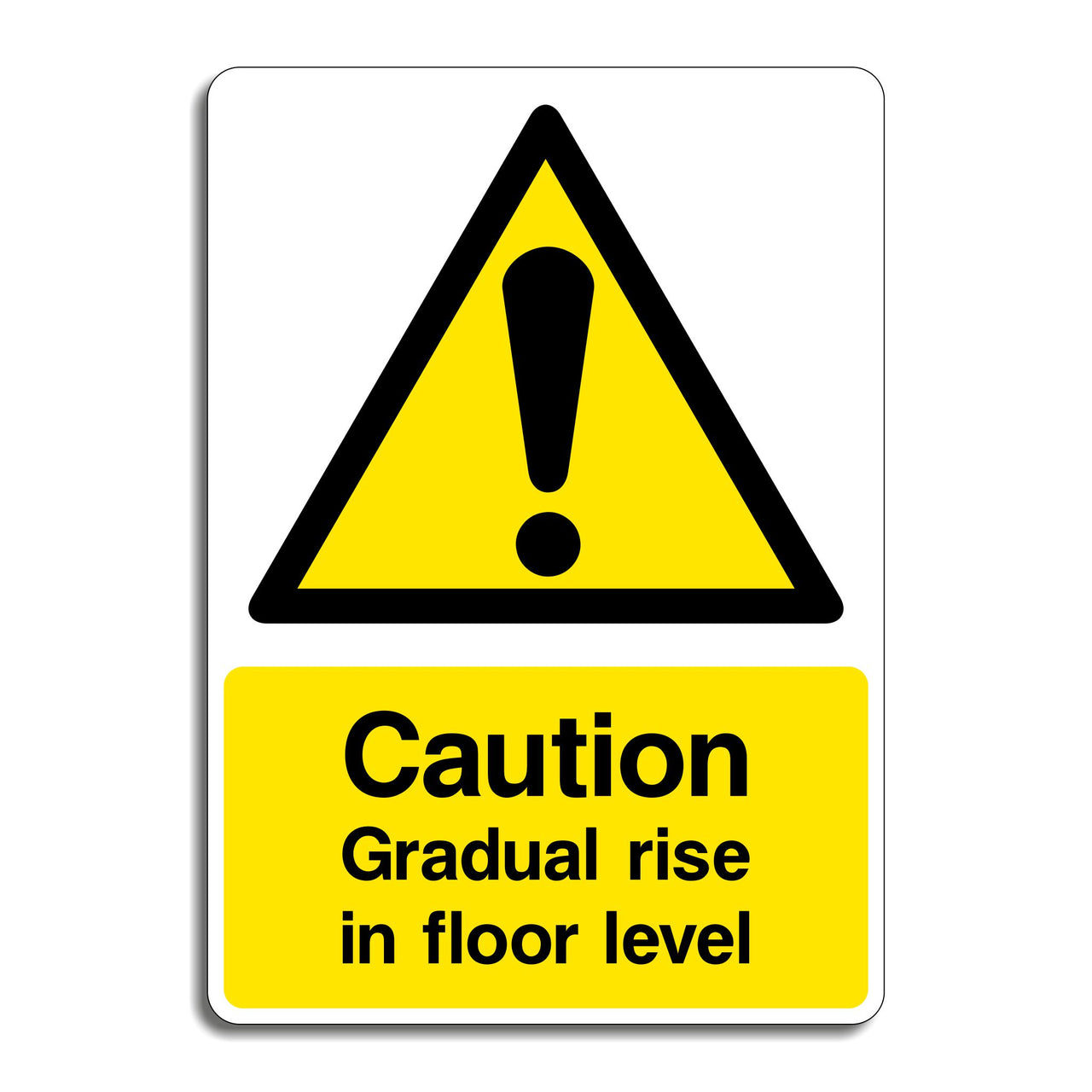 Caution Gradual Rise In Floor Level Sign