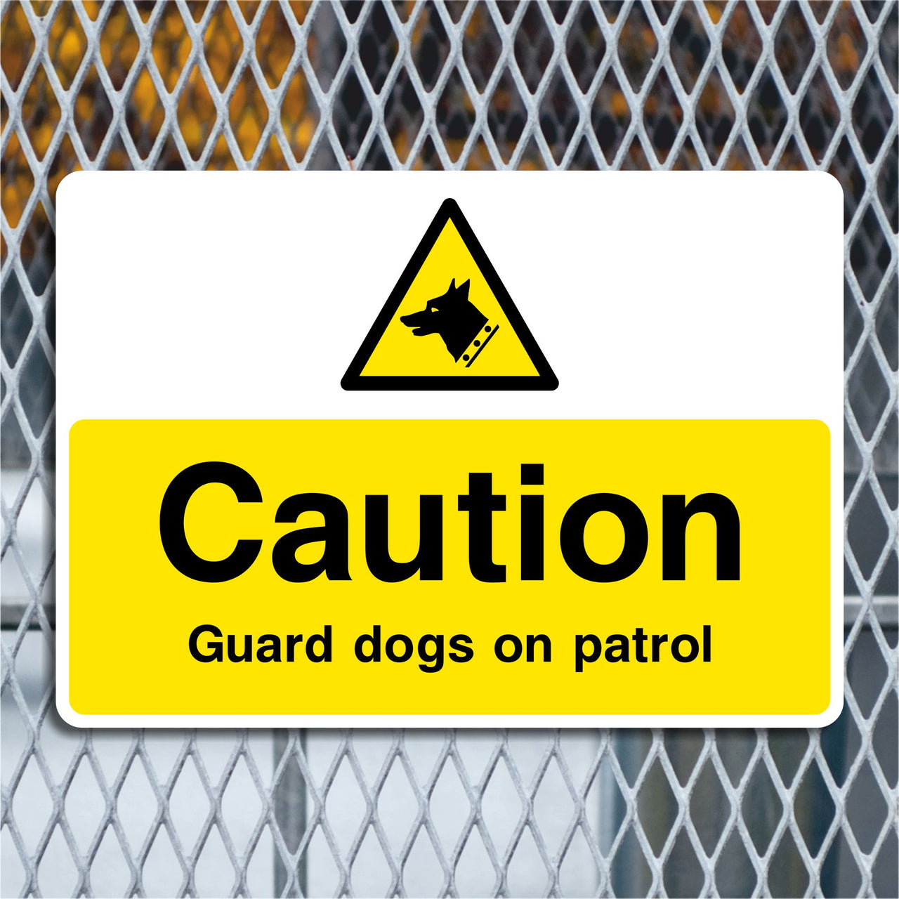 Caution Guard Dogs On Patrol Sign