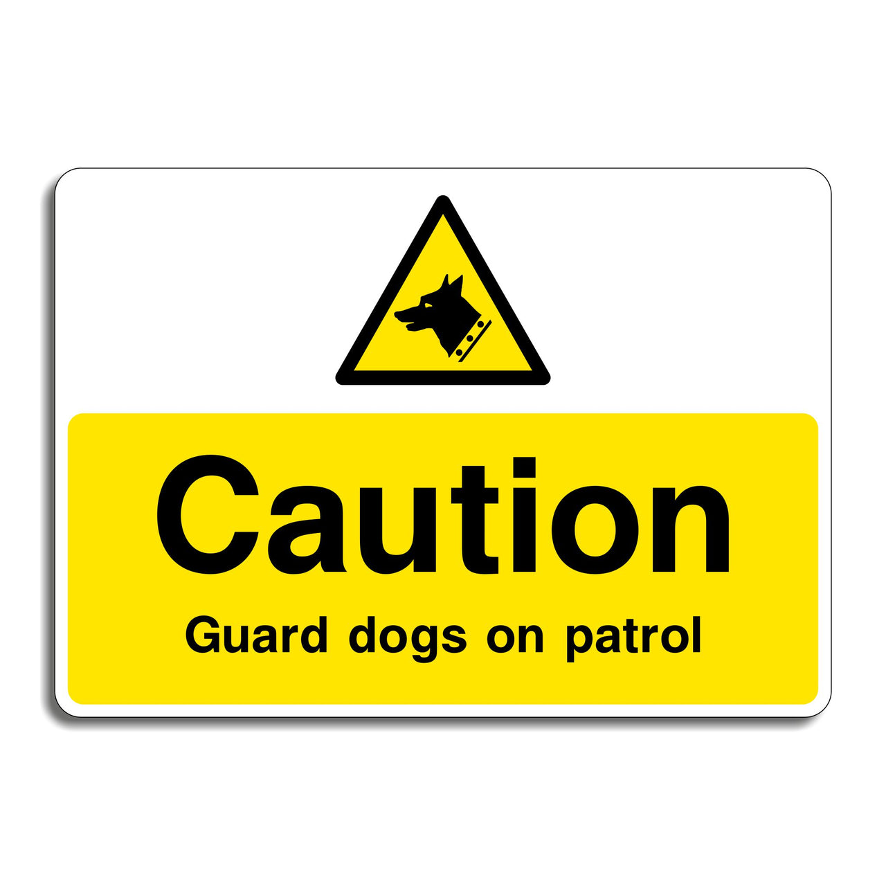 Caution Guard Dogs On Patrol Sign