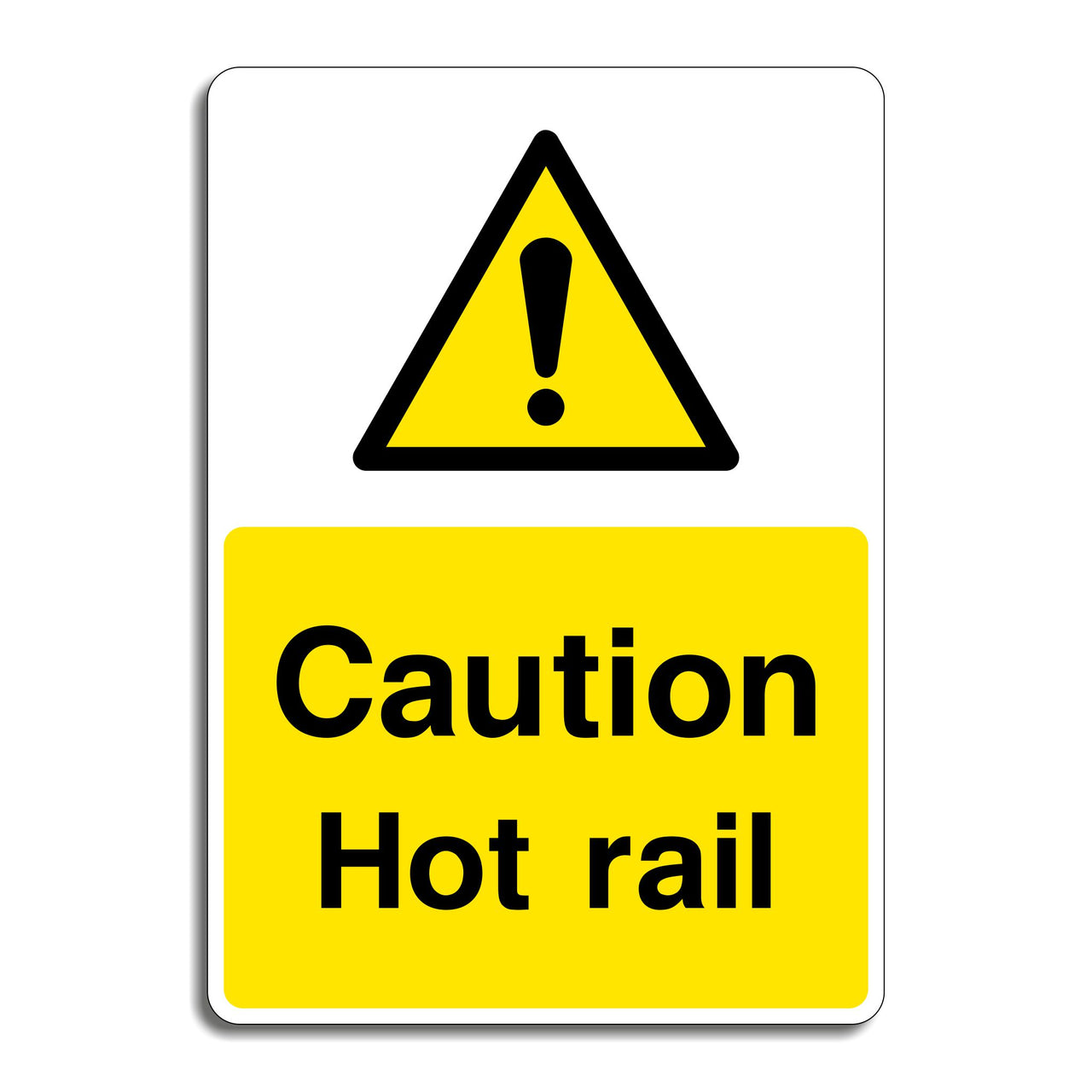 Caution Hot Rail Sign