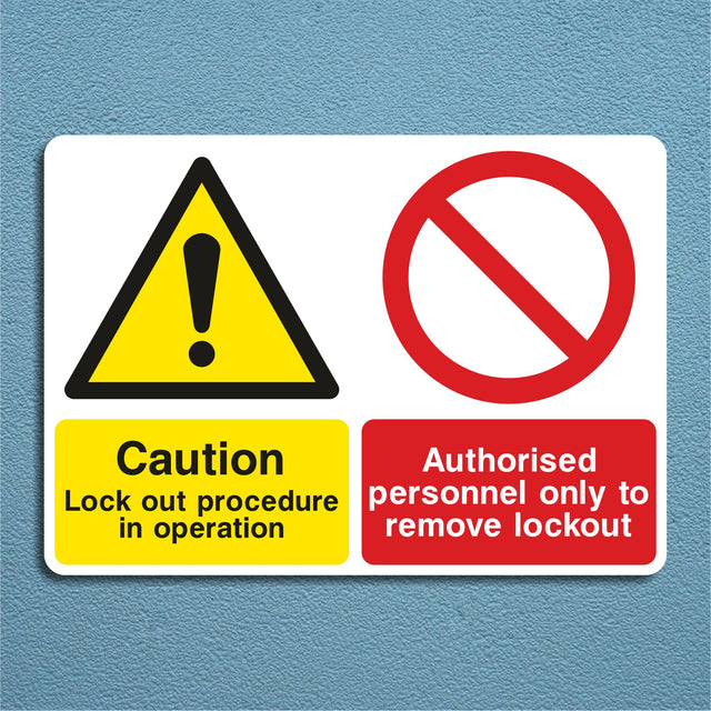 Caution Lock Out Procedure in Operation Authorised Personnel Only Sign