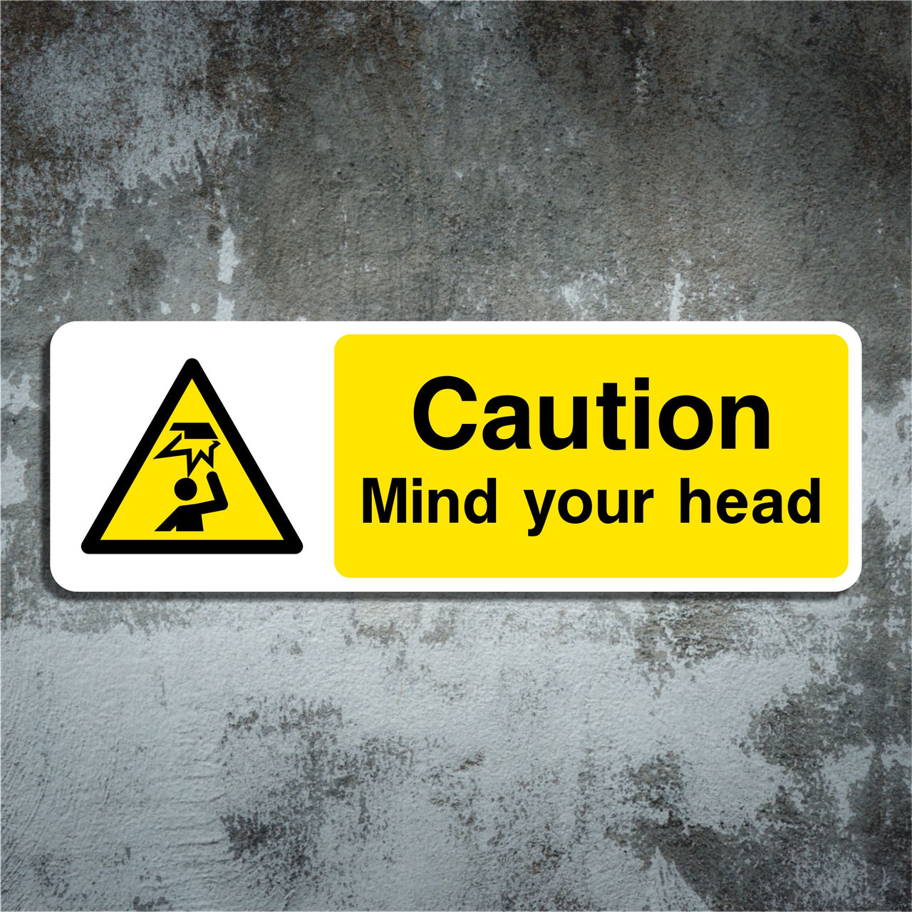 Caution Mind Your Head Sign