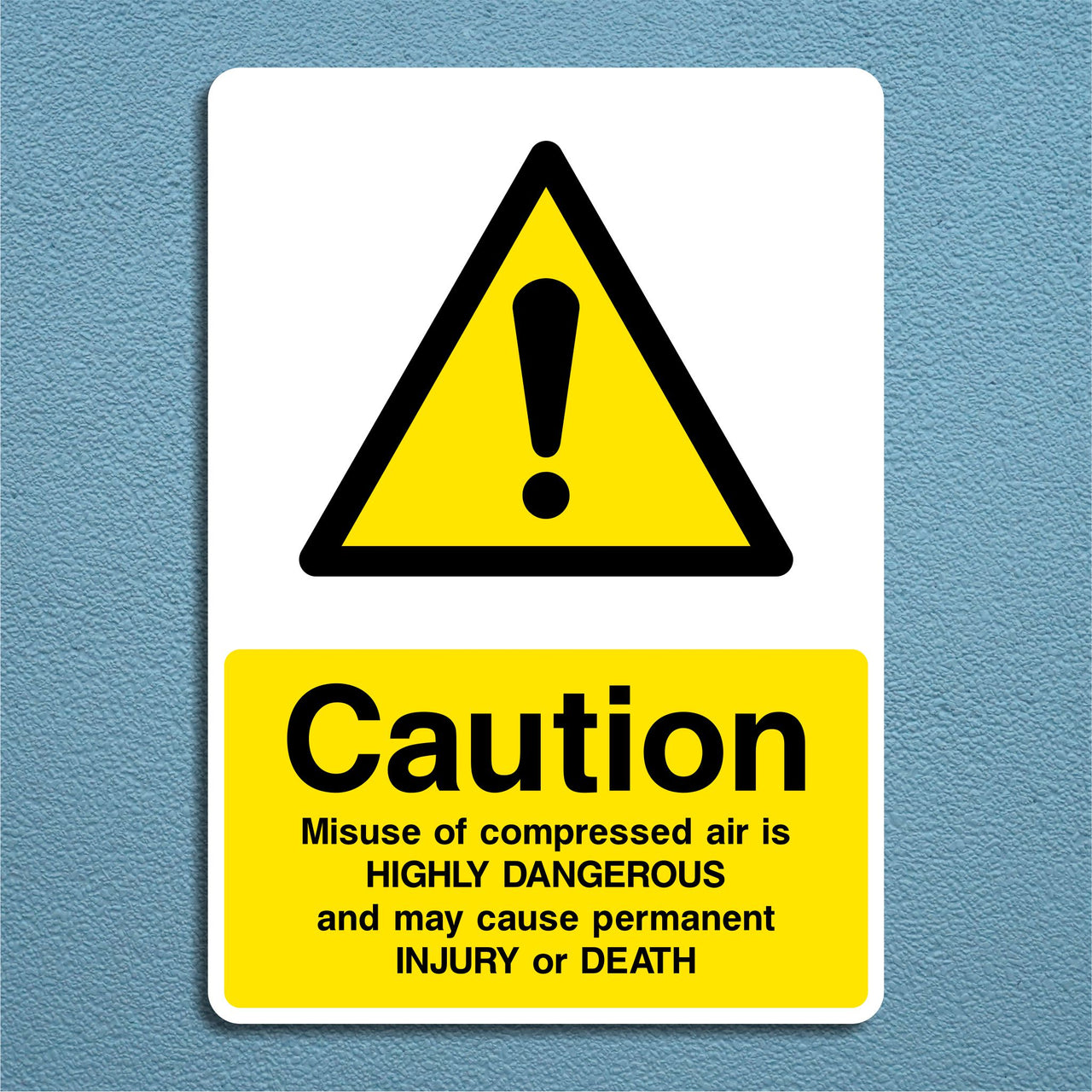 Caution Misuse of Compressed Air Is Highly Dangerous and May Cause Permanent Injury or Death Signs