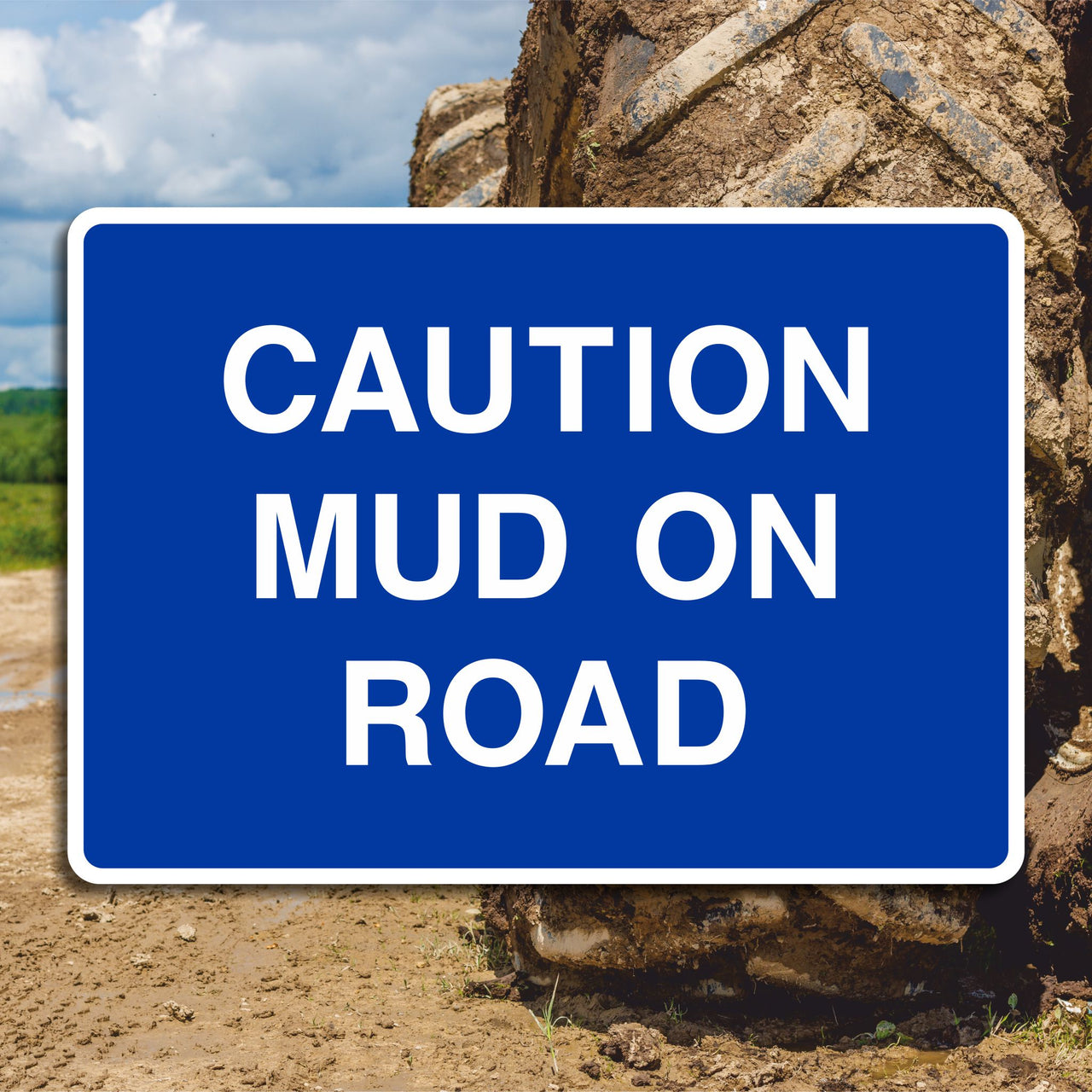 Caution Mud on Road Sign