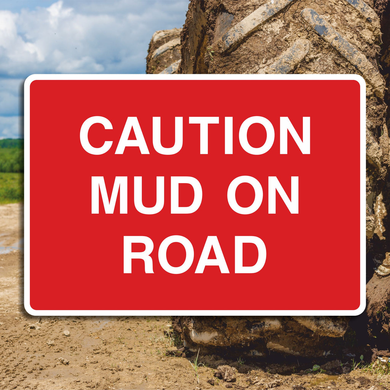Caution Mud on Road Sign