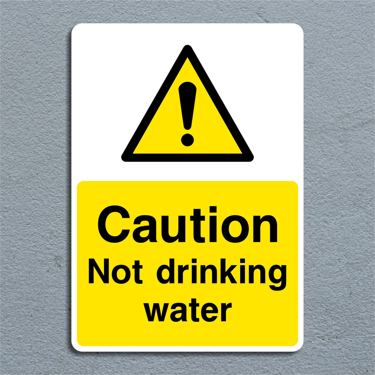 Caution Not Drinking Water Sign