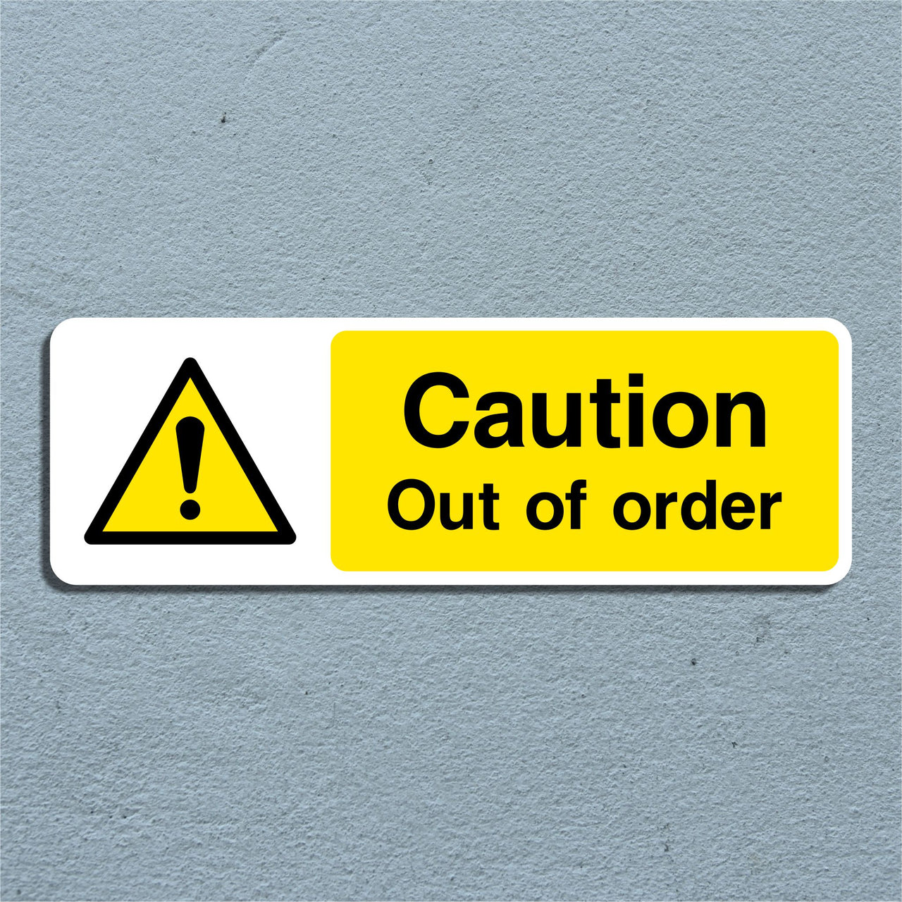Caution Out Of Order Sign